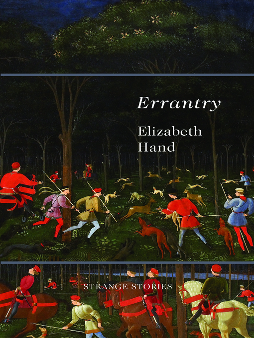 Title details for Errantry by Elizabeth Hand - Available